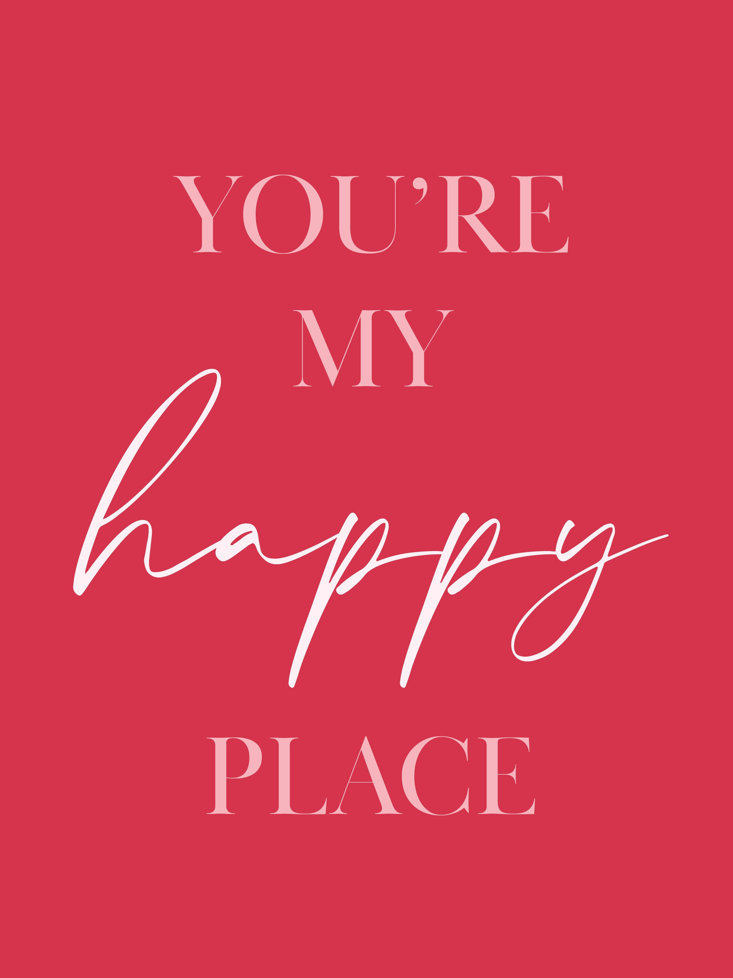 You're my happy place E-gift Card